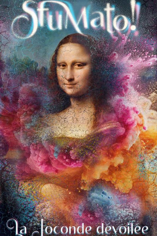 Sfumato ! La Joconde dévoilée